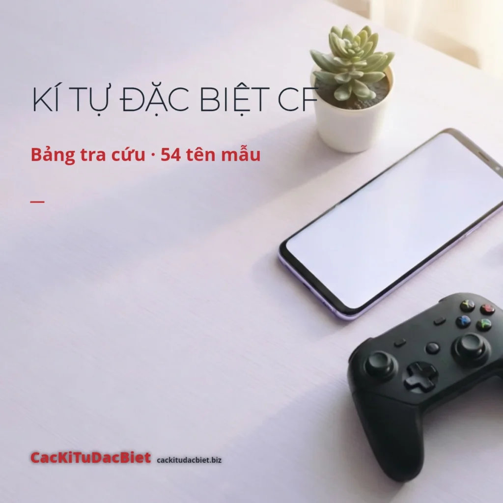 Kí tự đặc biệt CF Đột Kích bảng tra cứu, 54 tên mẫu