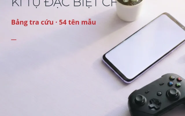 Kí tự đặc biệt CF Đột Kích bảng tra cứu, 54 tên mẫu